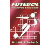 Livro de Palavras Cruzadas de Futebol: Livro de Palavras Cruzadas de Futebol: Pistas claras, fáceis de ler: seleções, clubes, estádios e mais | 6x9 ... | Presente ideal para férias e relaxar.