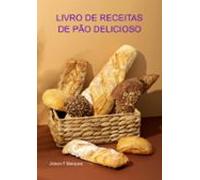 Livro De Receitas De Pão Delicioso (ebook)