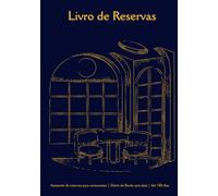 Livro de Reservas: Assistente de reservas para restaurantes | Diário de Bordo sem data | Até 180 dias