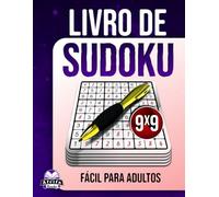 Livro de Sudoku Fácil para Adultos: 200 Jogos Mentais com Letras Grandes para Idosos, Iniciantes e Relaxamento Cerebral: Quebra-cabeças sem estresse, Tamanho da grade 9x9