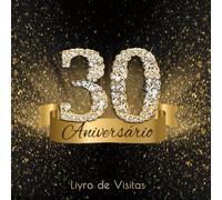 Livro de Visitas 30 Anos: Decoração Preto e Dourado Brilhante I Tema Luxo com Diamante e Glitter I Recordações com Mensagens, Fotos e Felicitações I ... e Artigos para Festa Feminina e Masculina