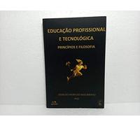 livro educaco profisional e tecnologica principios e filosofia osvaldo vieira do nasciment