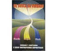livro em busca da verdade hernani t santanna 1996