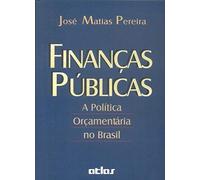 livro financas publicas a politica orcamentaria no brasil jose matias pereira 1998