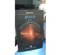 livro jesus e a jerusalem renovada ramatis 1997