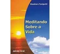 livro meditando sobre a vida masaharu taniguchi 2006