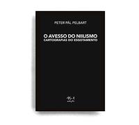 livro o avesso do niilismo cartografias do esgotamento