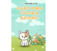 Livro para colorir, animais fofos.: Pinte com fofura