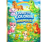 Livro para Colorir - Animais: Sons, pintura e atividades educativas para crianças a partir de 2 anos