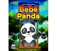 Livro para colorir Bebé Panda: animais fofos para crianças dos 4 aos 8 anos colorirem Livros de atividades divertidas para meninos e meninas