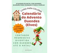 Livro para Colorir Calendário do Advento Duendes (Elves): Contagem Regressiva para o Natal! (Festive Colors of the World: Discover, Relax & Celebrate Traditions)