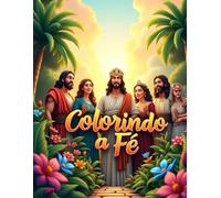 Livro para colorir com o título: COLORINDO A FÉ