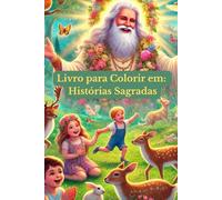 Livro para Colorir Cristão com 30 Desenhos Infantis: Histórias Sagradas