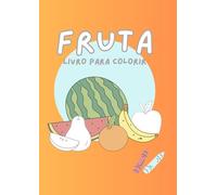 Livro para colorir de Fruta: Livro de colorir de Frutas