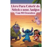 Livro Para Colorir do Stitch e seus Amigos Com 80 Desenhos