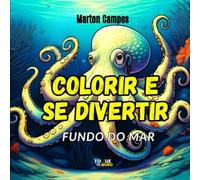 Livro para colorir e se divertir: Fundo do mar