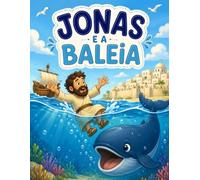LIVRO PARA COLORIR - ESPECIAL BIBLIA: JONAS E O PEIXE (Stories from the Bible)