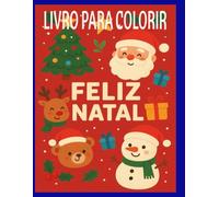 LIVRO PARA COLORIR FELIZ NATAL: FELIZ NATAL