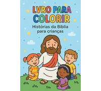 Livro para colorir: Histórias da Bíblia para Crianças