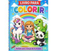 Livro Para Colorir Infantil: “Unicórnios, dinossauros e animais fofinhos para crianças”