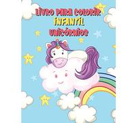 Livro Para Colorir Infantil Unicórnios: Mágico E Divertido Livro Colorir Unicórnio Para Criança