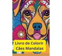 Livro para colorir-Mandalas Caninas com 78 desenhos em formato de mandala.
