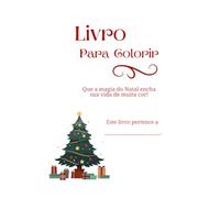 LIVRO PARA COLORIR: O Reino Encantado do Natal: Uma Jornada de Cores e Magia