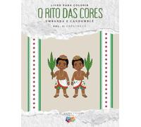 Livro para colorir: O Rito das Cores - Umbanda e Candomblé - Vol.2