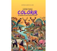 Livro para Colorir: Os Animais de Mato Grosso em Cores