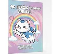 Livro para colorir: Os heróis do mundo animal