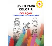 Livro para colorir para crianças a partir de 3 anos - Coleção: 120 imagens - 4 livros em 1 | Animais, Veículos, Fazenda, Formas e Objetos