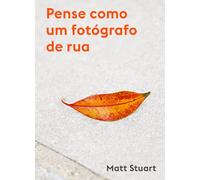 livro pense como um fotografo de rua