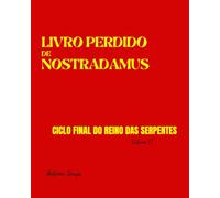Livro Perdido de Nostradamus: Ciclo Final do Reino das Serpentes