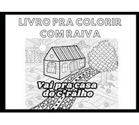 Livro pra Colorir com Raiva: Livro pra colorir com palavrões