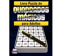 Livro Puzzle do Quadrado Mágico para Adultos: 200 jogos relaxantes de lógica numérica para melhorar o foco, a memória e as capacidades de resolução de problemas.