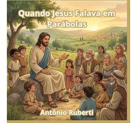 Livro Quando Jesus Falava em Parábolas - Livro Cristão e Infantil