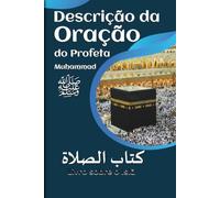 livro sobre o Islã: Descrição da oração do profeta Muhammad | que a paz esteja sobre ele | Do começo ao fim | Dúvidas & Respostas Sobre Purificação e Oração | guia de oração islâmica