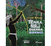 livro terra rio e guerra a sina de um curumim