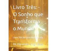 Livro Três: - O Sonho que Transforma o Mundo: Livro Três da Série Multiversity