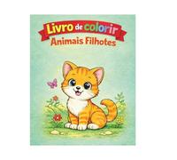 Livros de colorir - Animais filhotes: Livro de Colorir infantil desenhos grandes e traços grossos