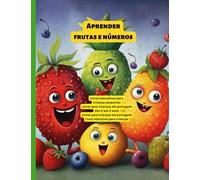 Livros para crianças em português dos 0 aos 5 anos: Livro interativo para crianças, Aprender frutas e números, Livros educativos para crianças pequenas (Histórias em português infantil)