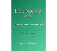 Liv's Psalms: Book 2: 20 Witnessed Expressions with the Holy Spirit