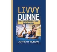 LIVVY DUNNE: How a Gymnast Became a Social Media Inspiration