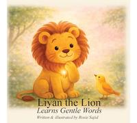 Liyan the Lion Learns Gentle Words: 2