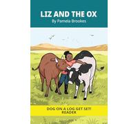 Liz And The Ox: Decodable Series for Learning to Read. For Early Readers and Students with Dyslexia. (Words with Three Letters): 3 (DOG ON A LOG Get Set! Readers and Chapter Book)