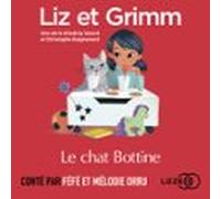 Liz Et Grimm - Le Chat Bottine (audiolibro)