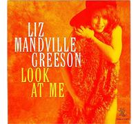 Liz Mandeville-Greeson - Look At Me