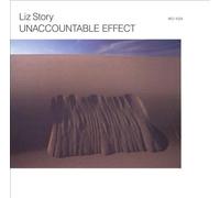 Liz Story - Unaccountable Effect