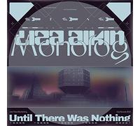 Liza Aikin & Monolog - Until There Was Nothing [VINYL]