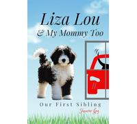 Liza Lou & My Mommy Too: Our First Sibling